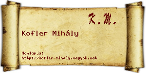 Kofler Mihály névjegykártya